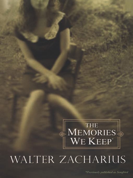 Title details for The Memories We Keep by Walter Zacharius - Available